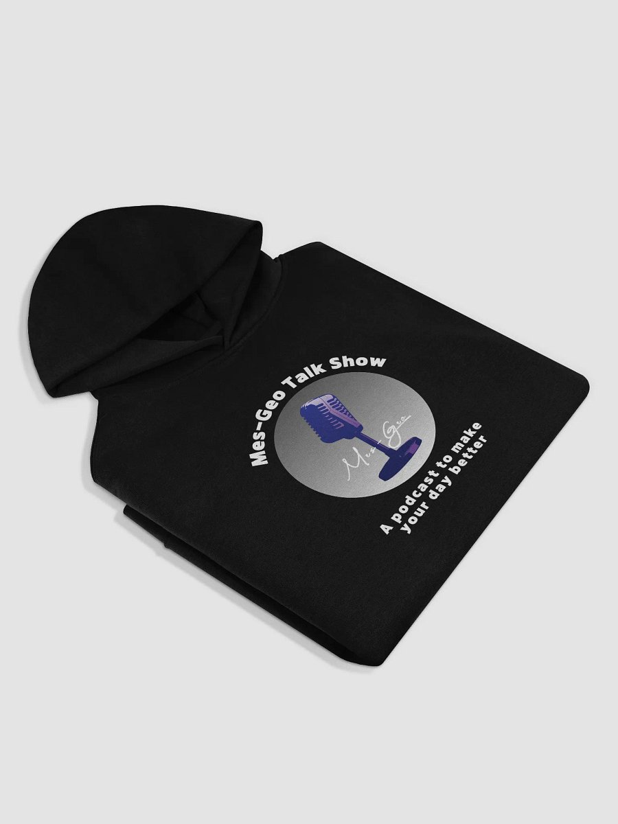 Mes-Geo Talk Show Podcast Hoodie product image (3)