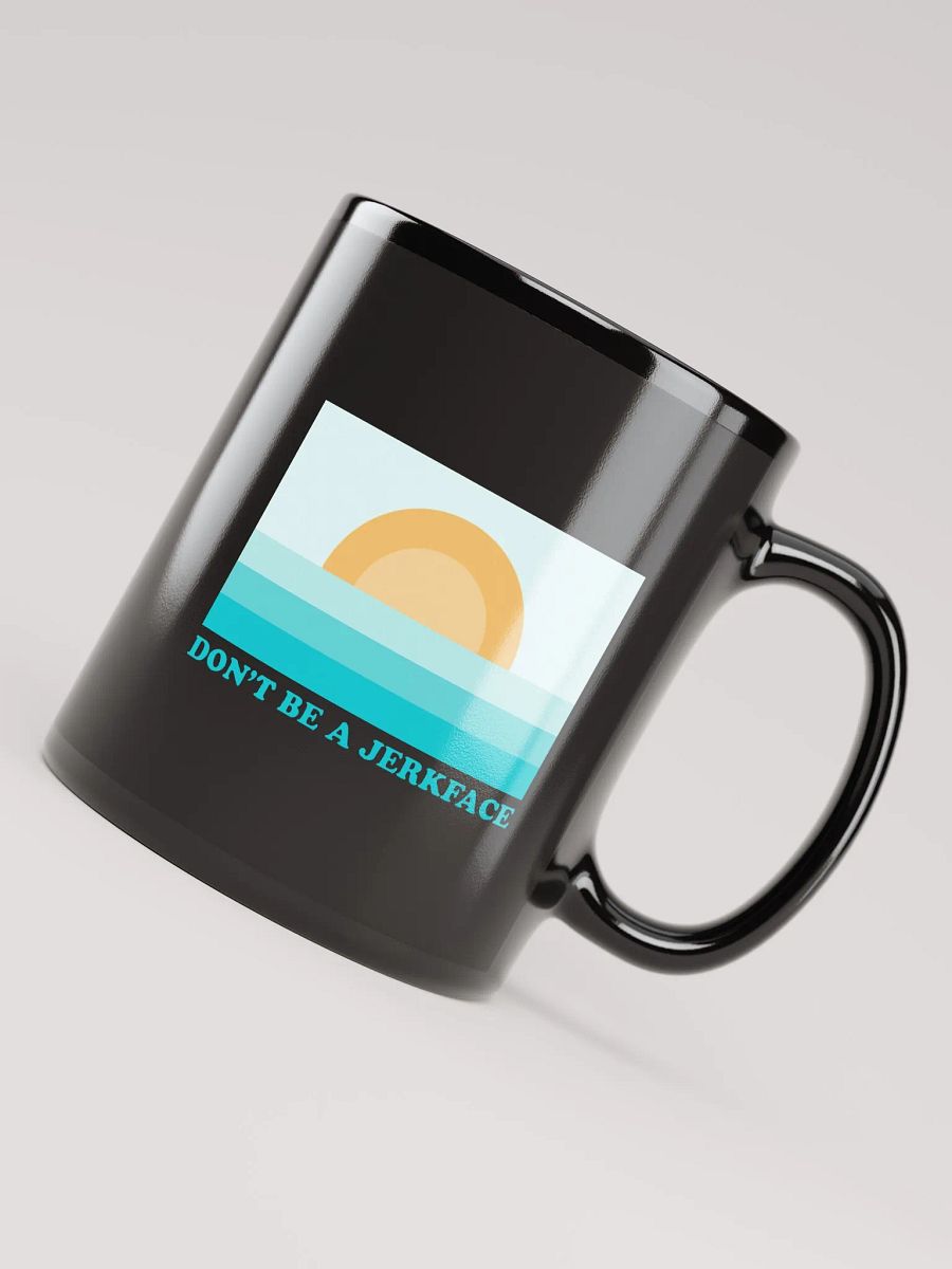 Don't Be A Jerkface - Black Mug product image (8)