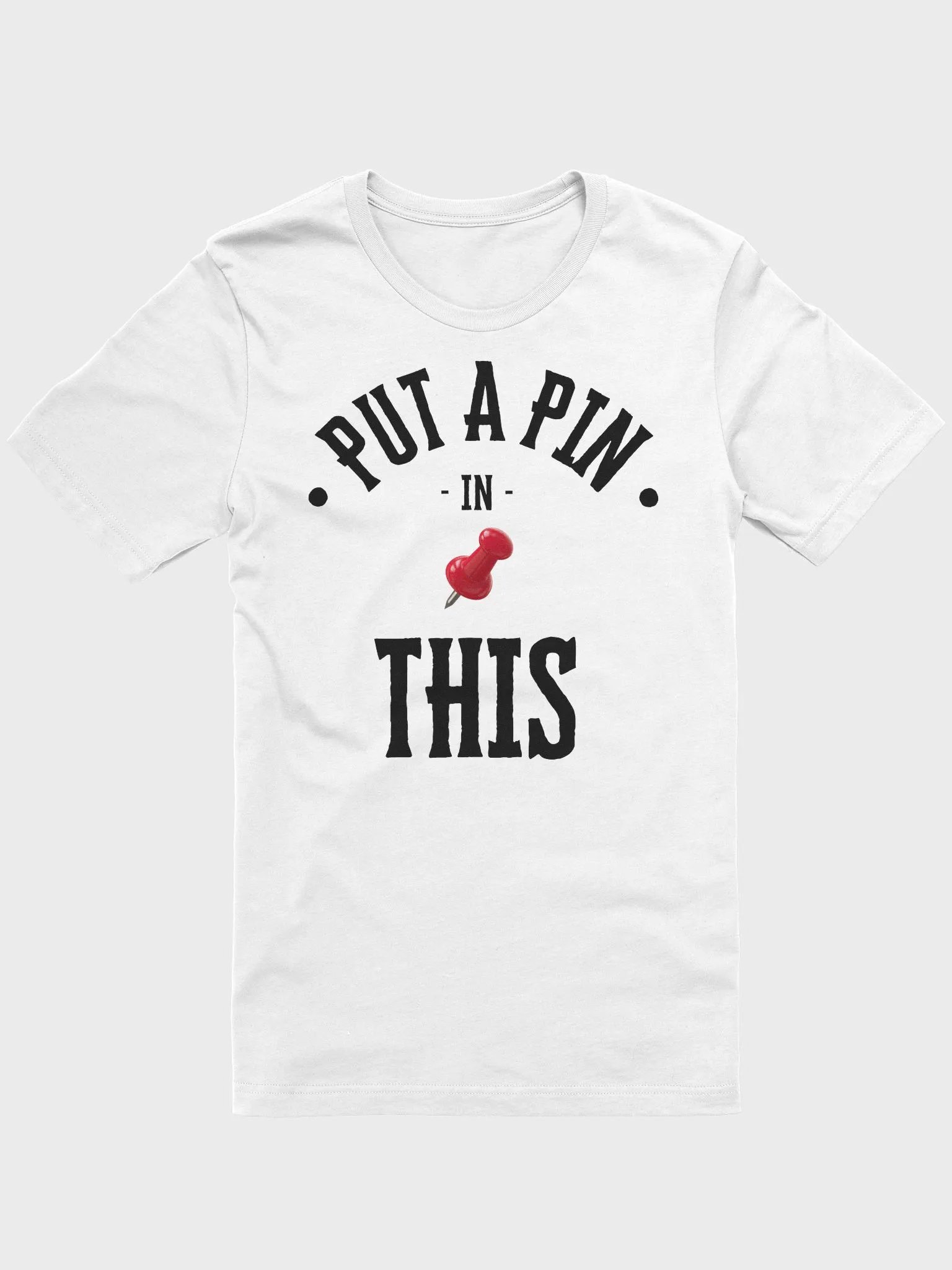 Put A Pin In This T-Shirt Front Logo product image (1)