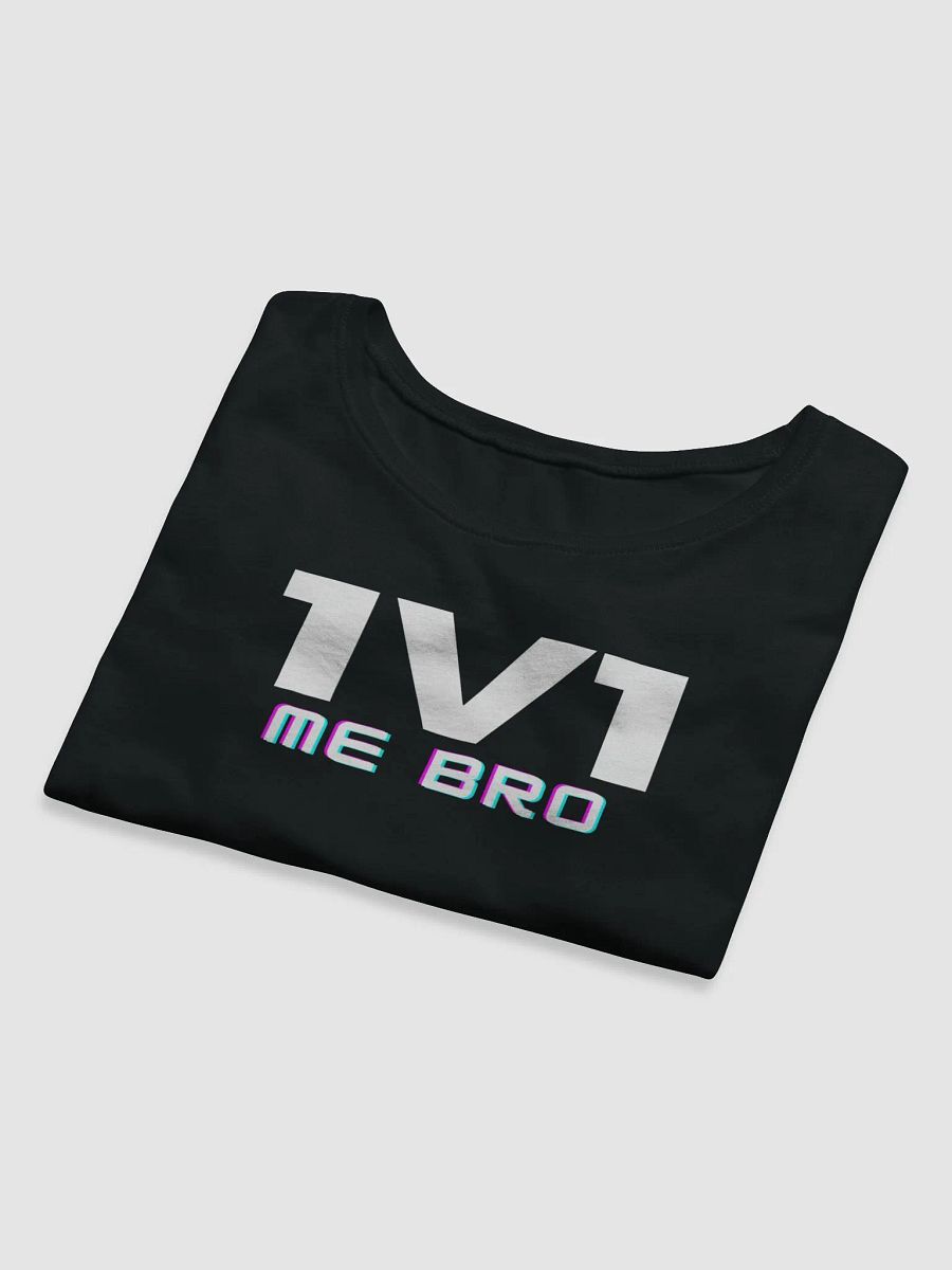 1v1 ME BRO Crop product image (5)