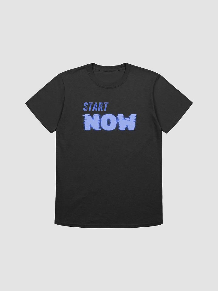 Glitchy Start Now T-Shirt product image (1)