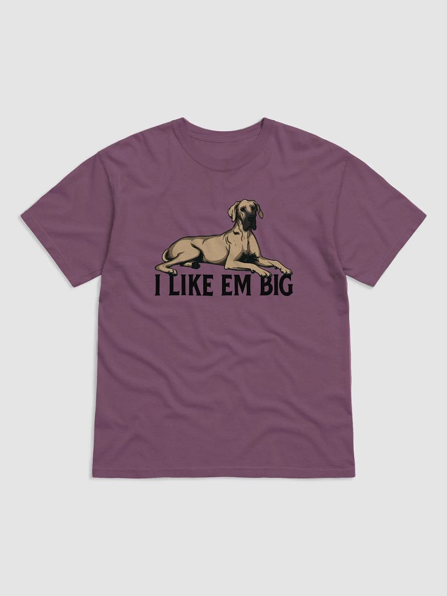 I Like Em Big T-Shirt of a Great Dane (Fawn) | Funny T-Shirt for Great Dane Paw-rents product image (9)
