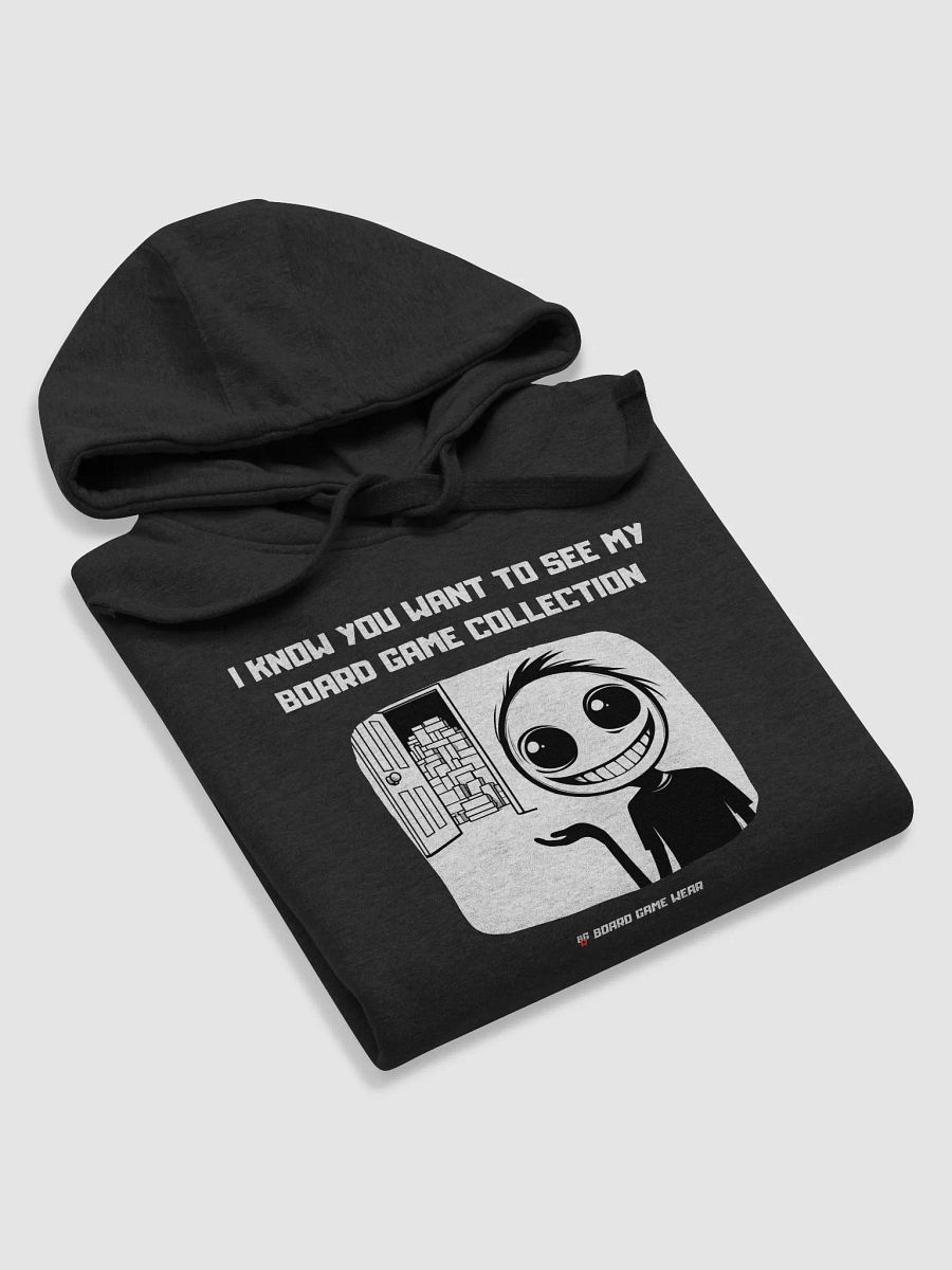 I KNOW YOU WANT TO SEE MY BOARD GAME COLLECTION | Unisex Hoodie product image (33)