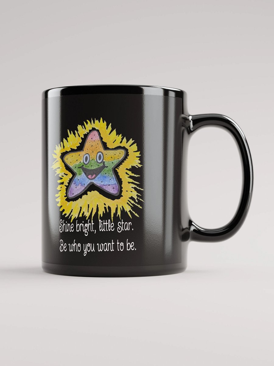 Shine Bright, Little Star. Be who you want to be. - Mug product image (1)