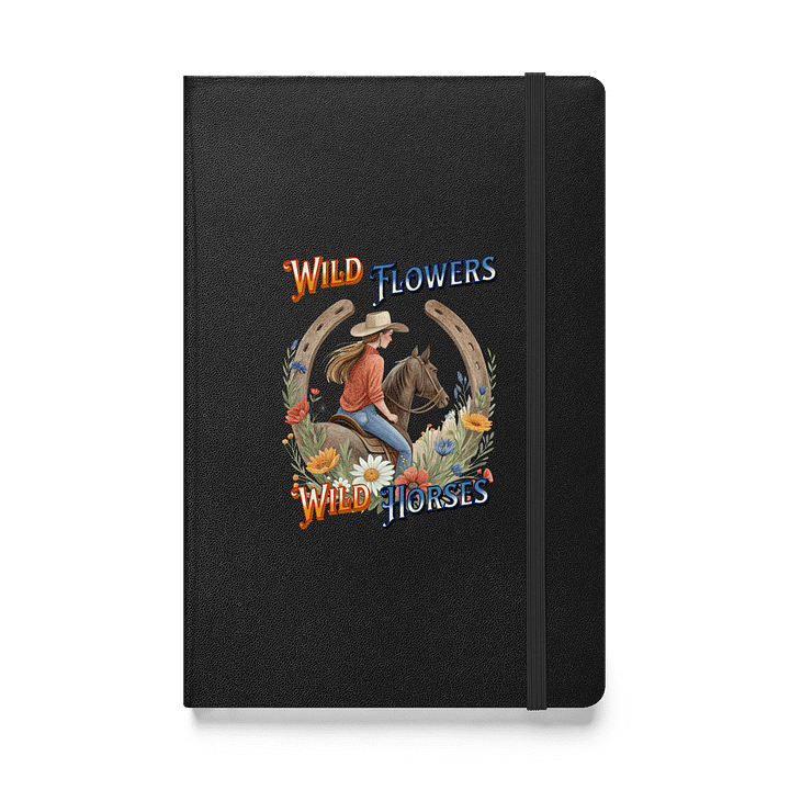 Wild Flowers Wild Horses Cowgirl Hardcover Journal product image (1)