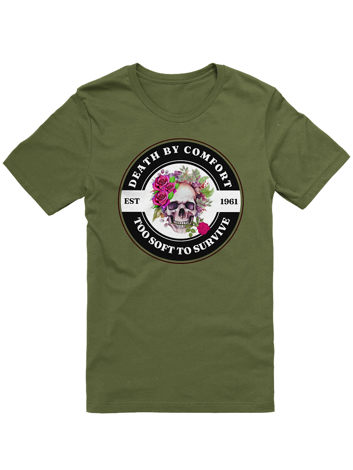 Death by Comfort - Too Soft to Survive T-Shirt product image (1)