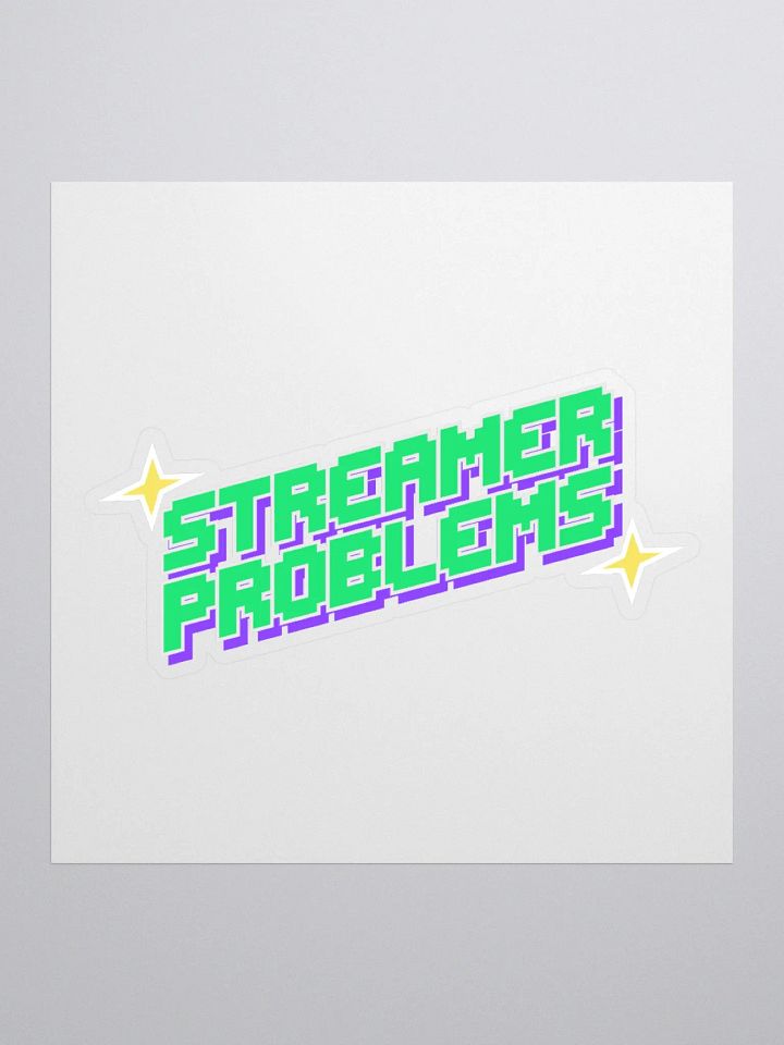 Streamer Problems Sticker product image (1)