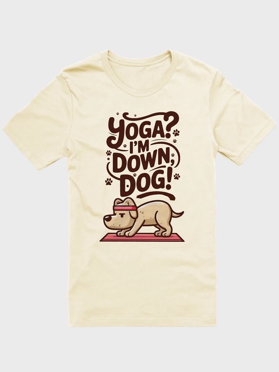 Yoga? I'm Down Dog! – Funny Dog Yoga Tee for Pet Lovers & Fitness Enthusiasts T-Shirt product image (26)