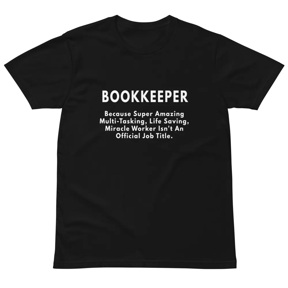 Bookkeeper because amazing Unisex Premium T-Shirt product image (2)