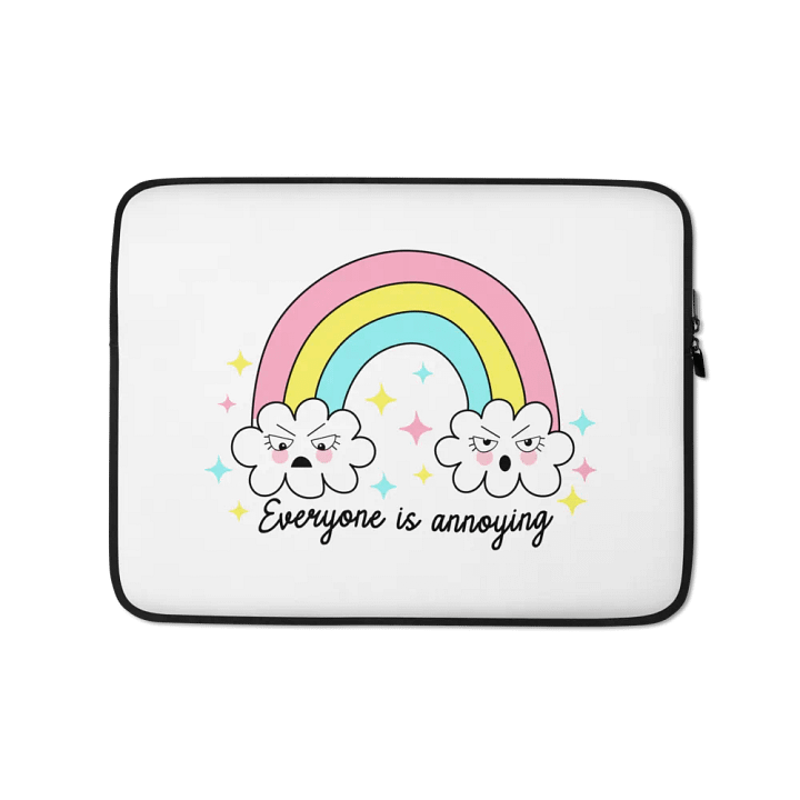 'Everyone is annoying' Laptop Sleeve product image (1)
