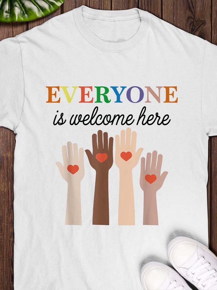 Everyone is Welcome Here T-shirt product image (1)