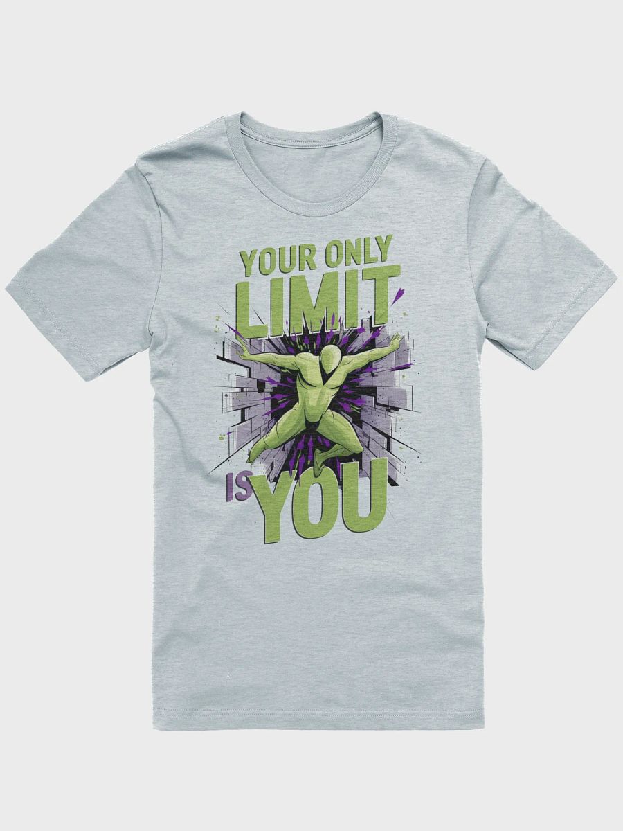 Your Only Limit Is You T-Shirt product image (5)