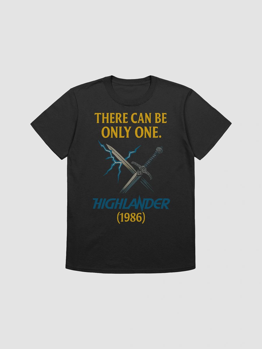 There Can Be Only One T-Shirt product image (1)
