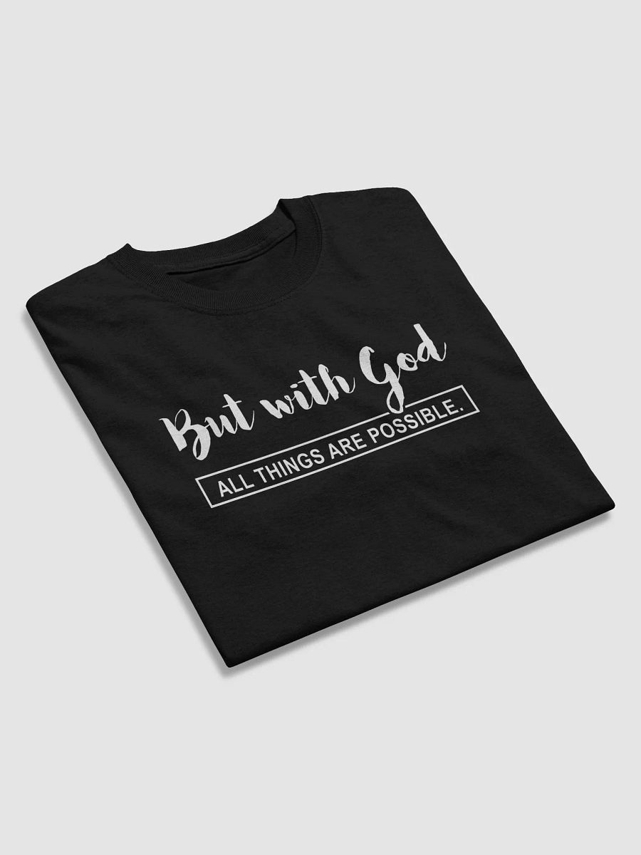 But with God All Things Are Possible – Unisex T-Shirt product image (38)