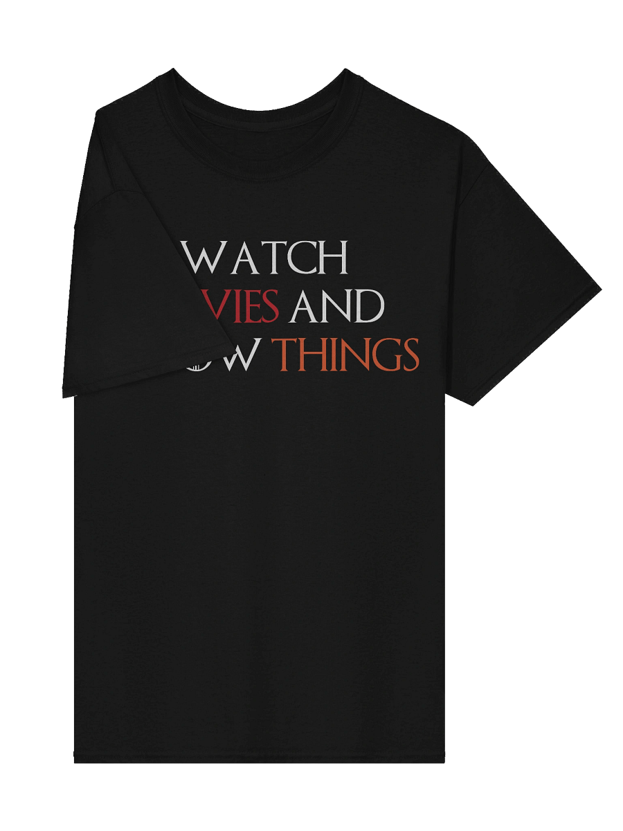 I Watch Movies and I Know Things T-Shirt product image (11)