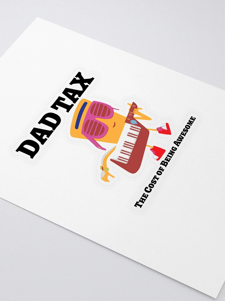 DAD TAX The Cost of Being Awesome. product image (2)