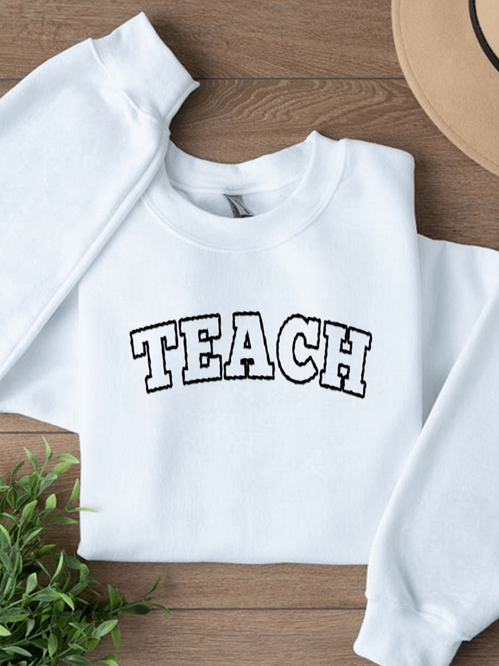 Teach embroidered sweatshirt, Gift for teacher, Teacher Appreciation Gift product image (1)