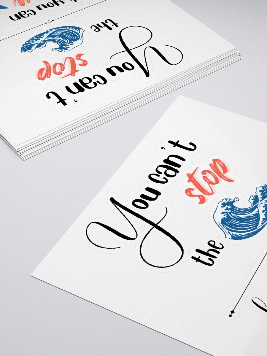 You Can't Stop The Waves Sticker product image (4)