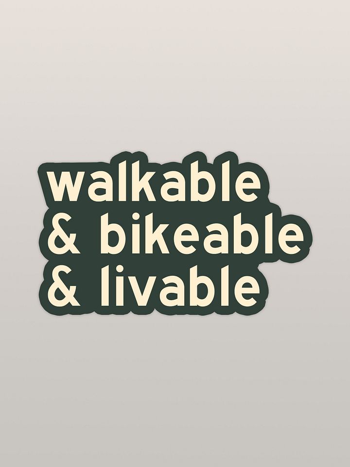 Walkable Bikeable Livable Sticker product image (1)