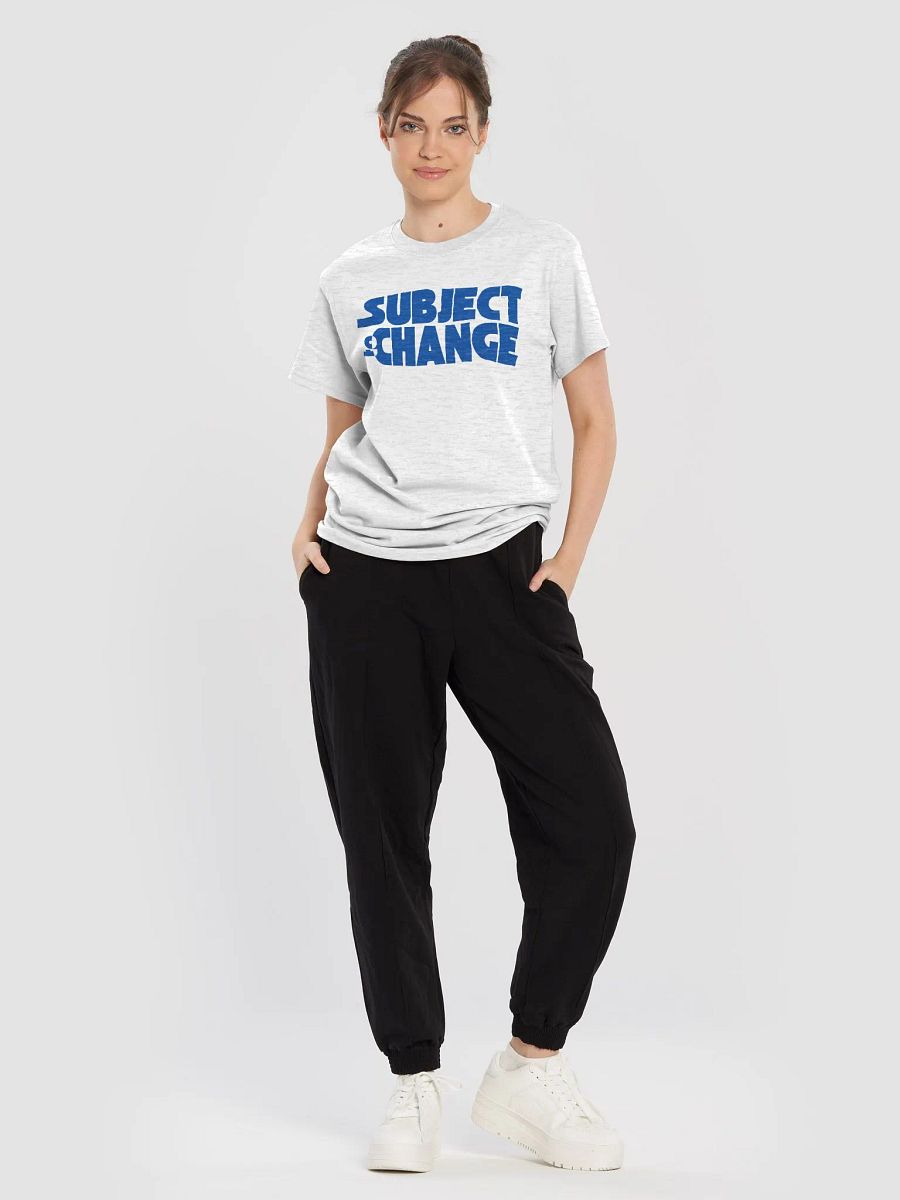 Subject To Change T-Shirt product image (43)