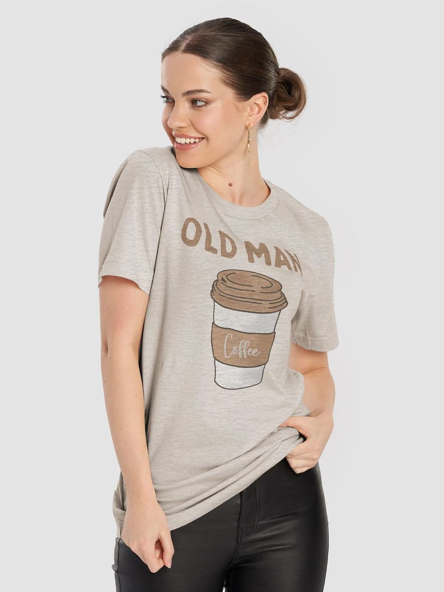 "Old Man Coffee" - T-Shirt product image (6)