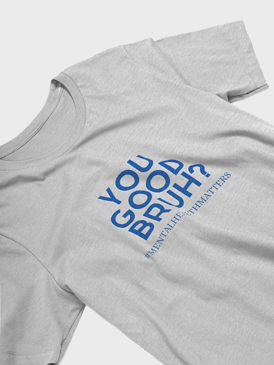 You Good Bruh? -T-Shirt product image (4)