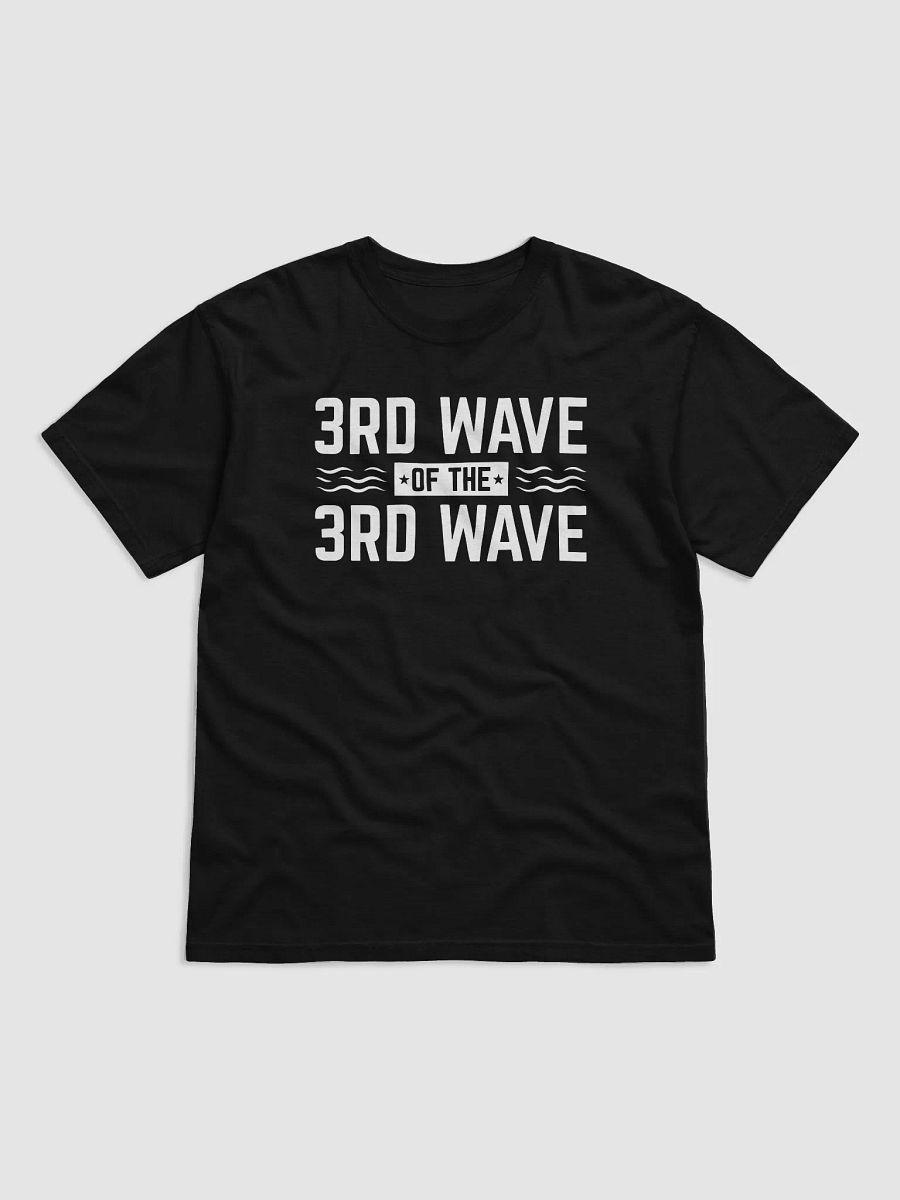 3rd Wave Of The 3rd Wave T-Shirt (Design #3) product image (1)