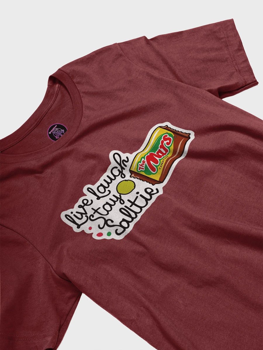 Live, Laugh, Stay Saltie (Mars Bar) Tee product image (16)