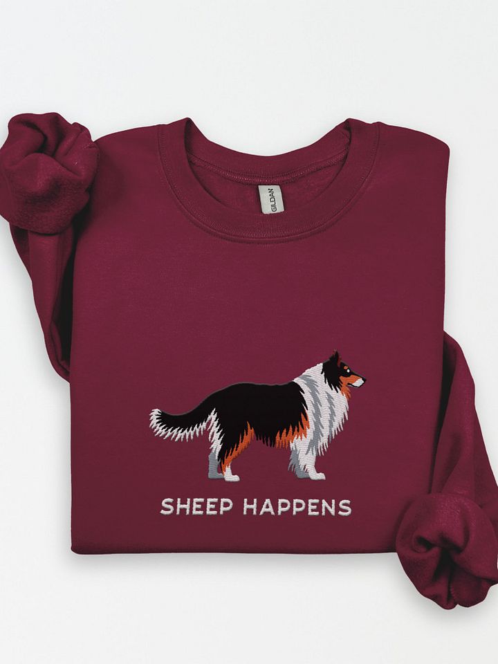 Sheep Happens Sweatshirt (Embroidered) of a Shetland Sheepdog(Tricolor) product image (1)