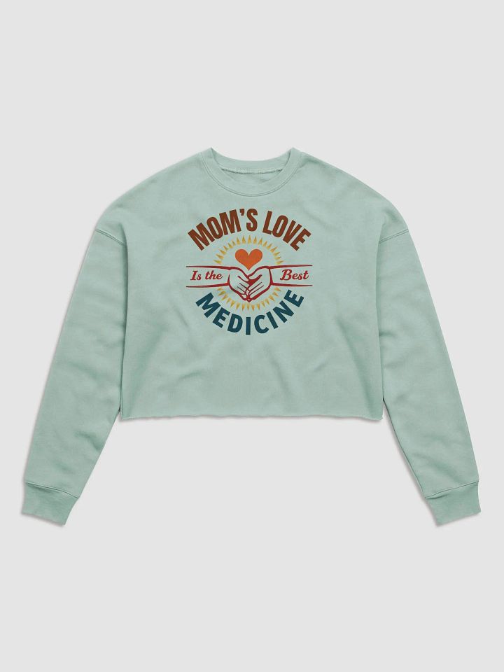 MOM'S LOVE Is the Best MEDICINE Fleece Crop Sweatshirt product image (2)
