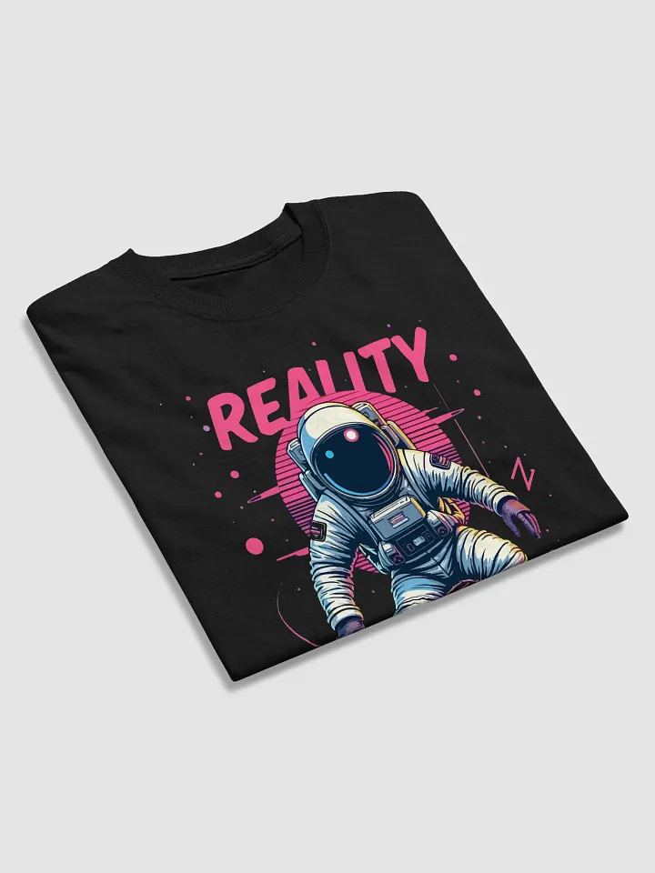 Reality is Overrated T-Shirt product image (2)