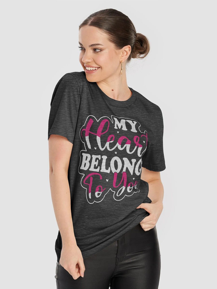 My Heart Belongs To You T-Shirt product image (10)