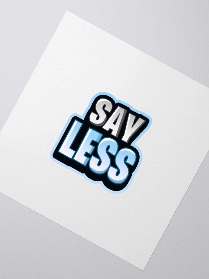 Say Less Sticker product image (2)