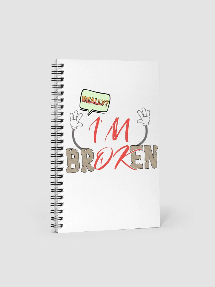 Im Broken Im Ok Words Spiral Notebook product image (1)