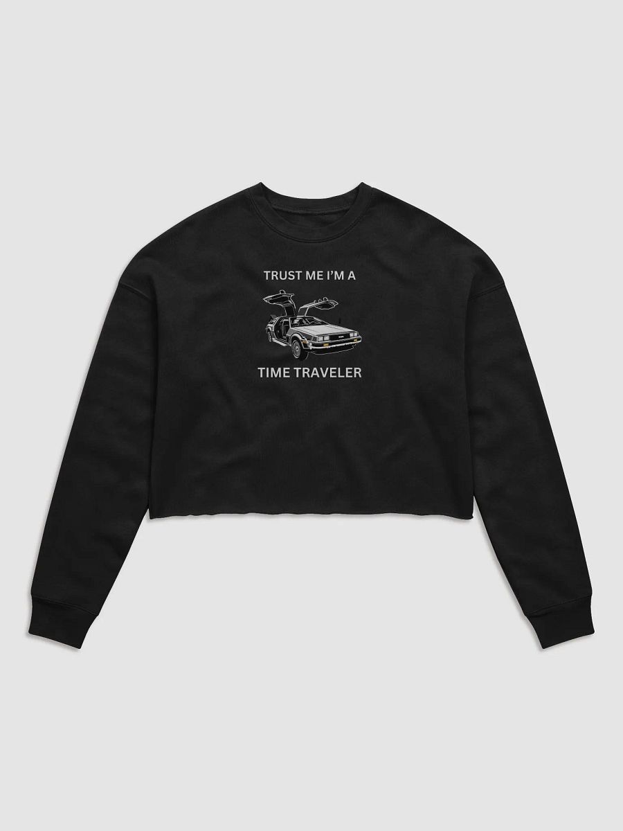 Trust Me, I'm a Time Traveler Women's Cropped DeLorean Fleece Sweatshirt product image (1)