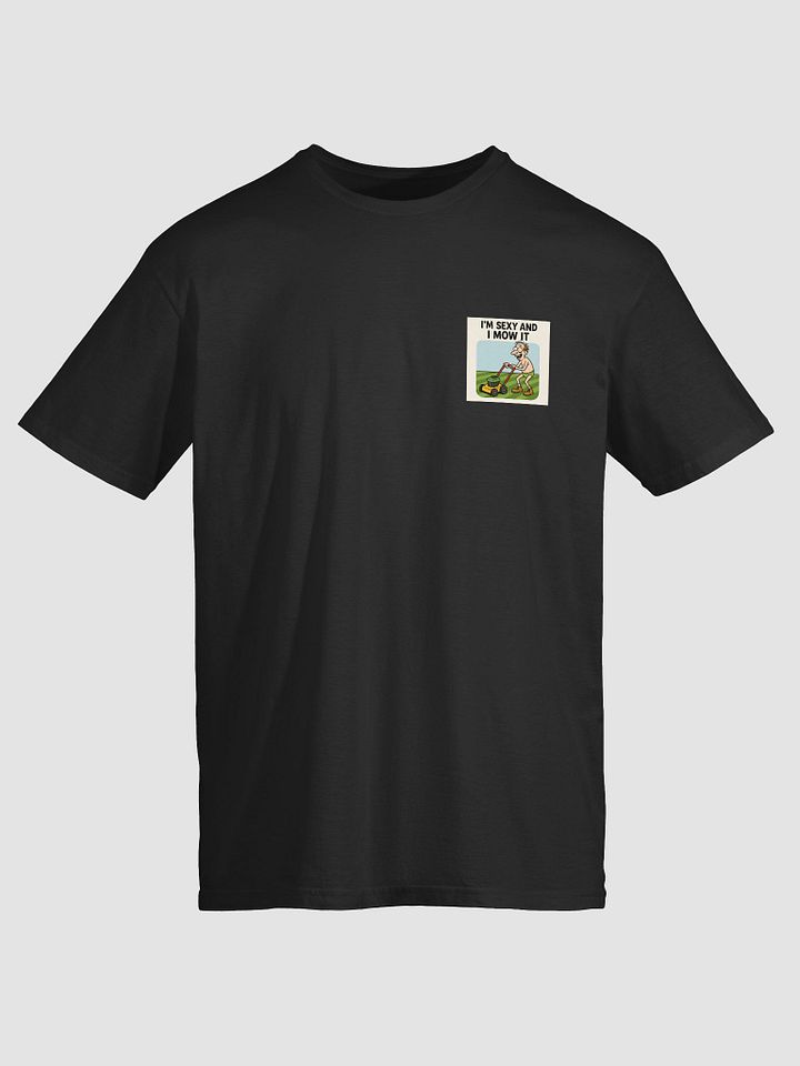 Sexy And I Mow It Tee product image (1)