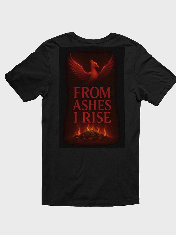 From Ashes I Rise - Unisex Tee - Back Print product image (2)