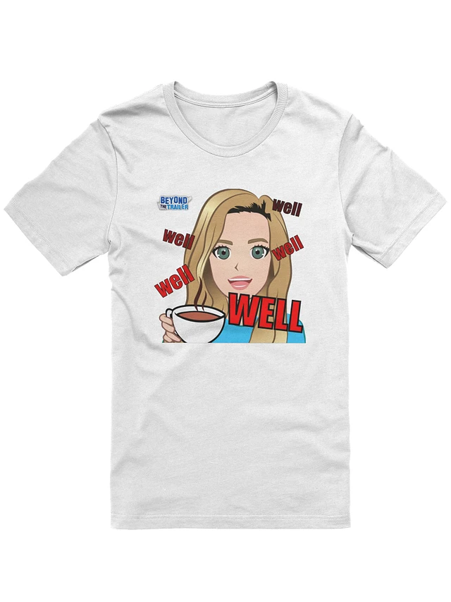 Well Well Well Well WELL T-Shirt product image (1)