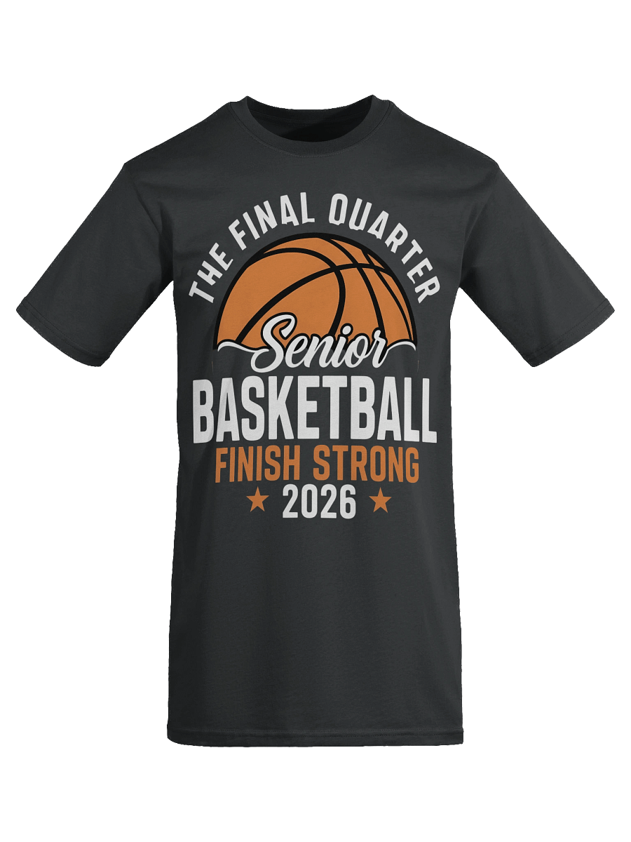 Senior Basketball Finish Strong 2026 Tee product image (33)