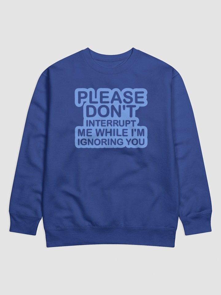 Playful Ignorance Premium Sweatshirt product image (1)