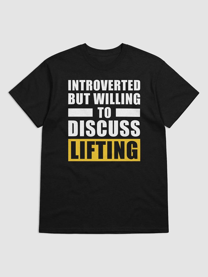 Introverted But Willing To Discuss LiftingT-Shirt product image (1)