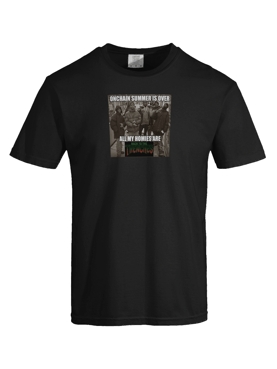 ONCHAIN SUMMER IS OVER, ALL MY HOMIES ARE BACK TO THE TRENCHES product image (7)