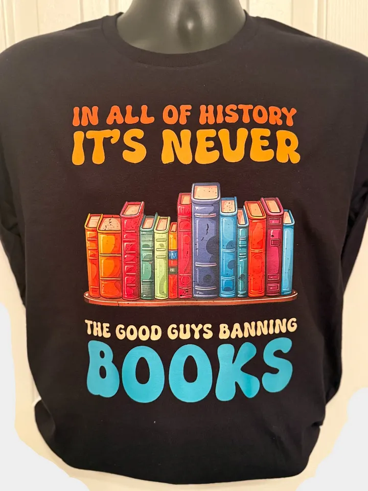In All of History It is Never The Good Guys Banning Books Long Sleeved tshirt product image (1)