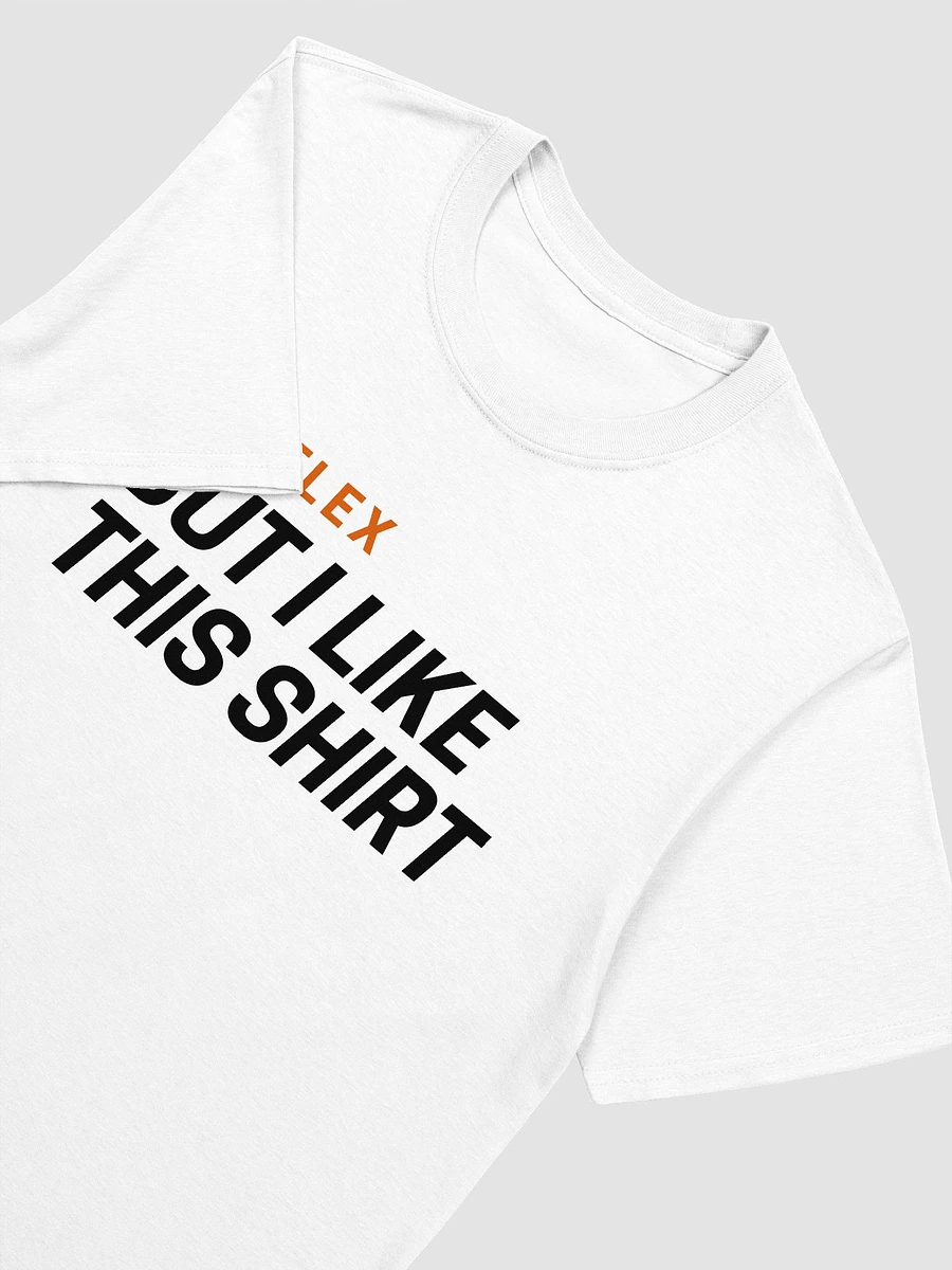 I'd Flex But I like This Shirt Unisex T-Shirt V18 product image (2)