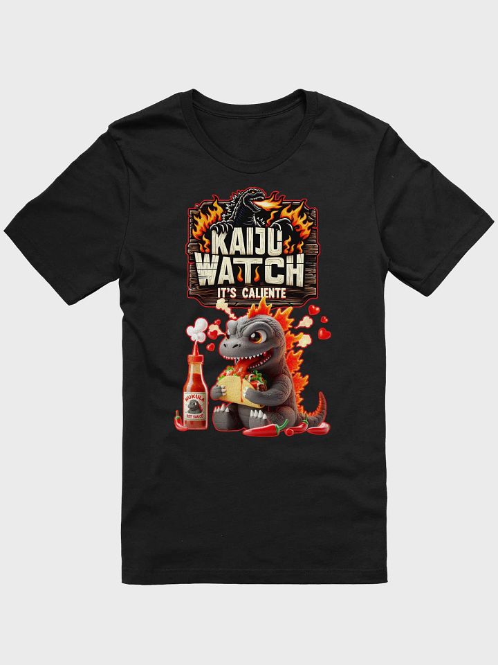 Kaiju Watch It's Caliente T-Shirt product image (10)