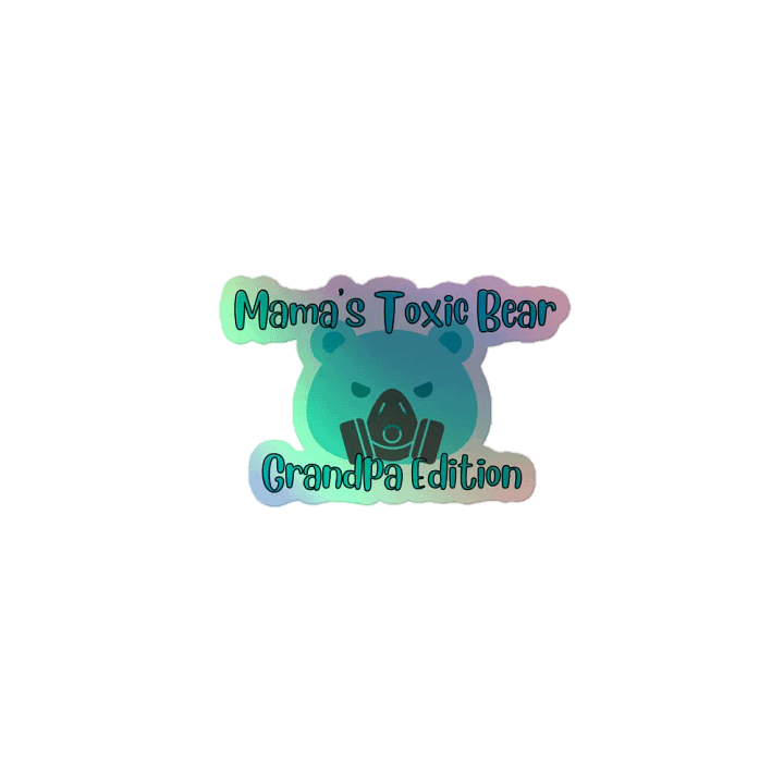Toxic Bear Grandpa Edition Holographic Sticker product image (1)