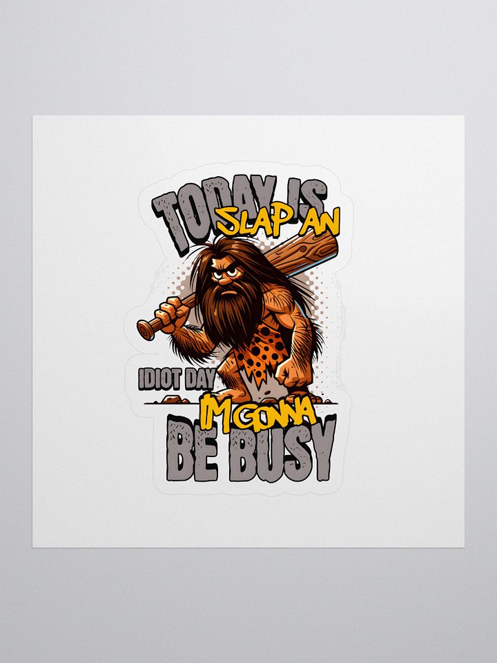 Slap An Idiot Day Stickers product image (1)