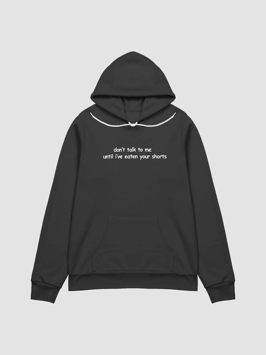 Don't Talk to Me Until I've Eaten Your Shorts Supersoft Hoodie product image (2)