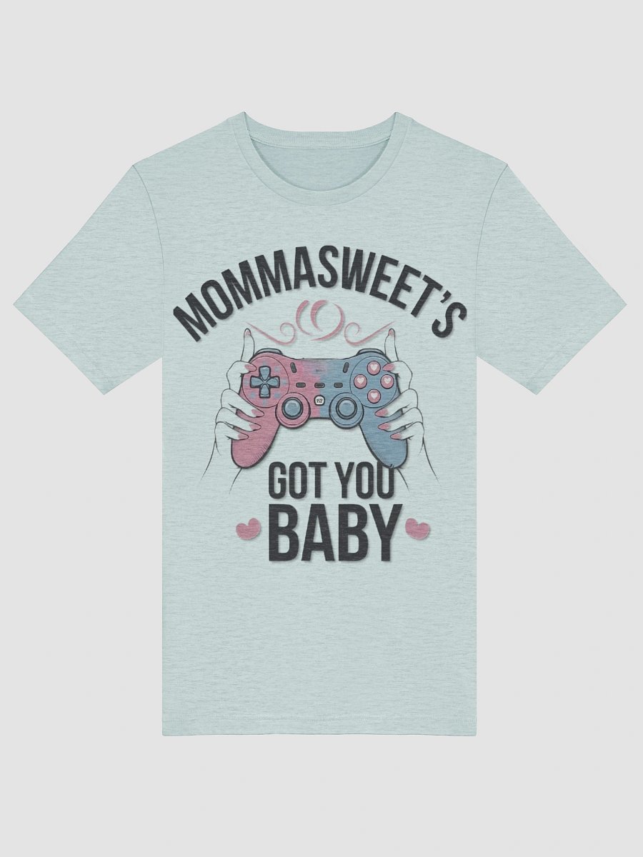MommaSweet's GOT YOU BABY T-Shirt product image (53)