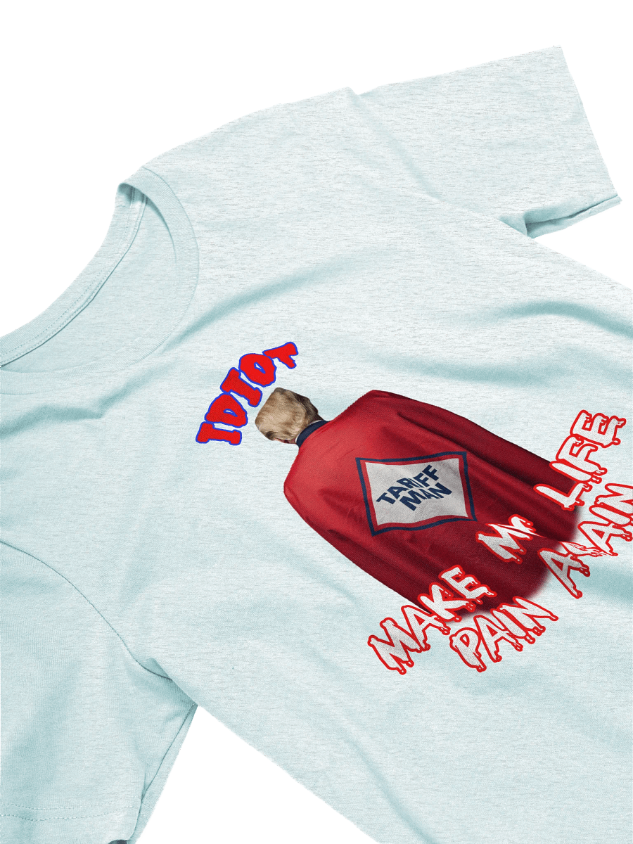 Idiot Tariff Man Sarcastic T-Shirt product image (3)
